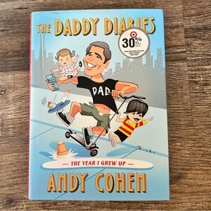 The Daddy Diaries: The Year I Grew Up (hardcover) - Andy Cohen